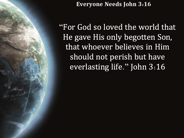John 3 – Part 2: “Everyone Needs John 3:16”
